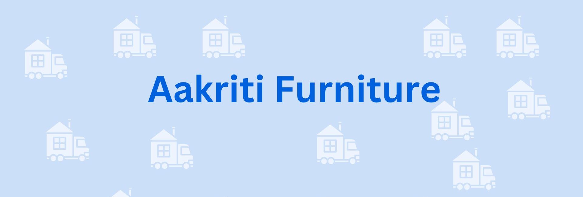Aakriti Furniture - Faridabad Packers and Movers