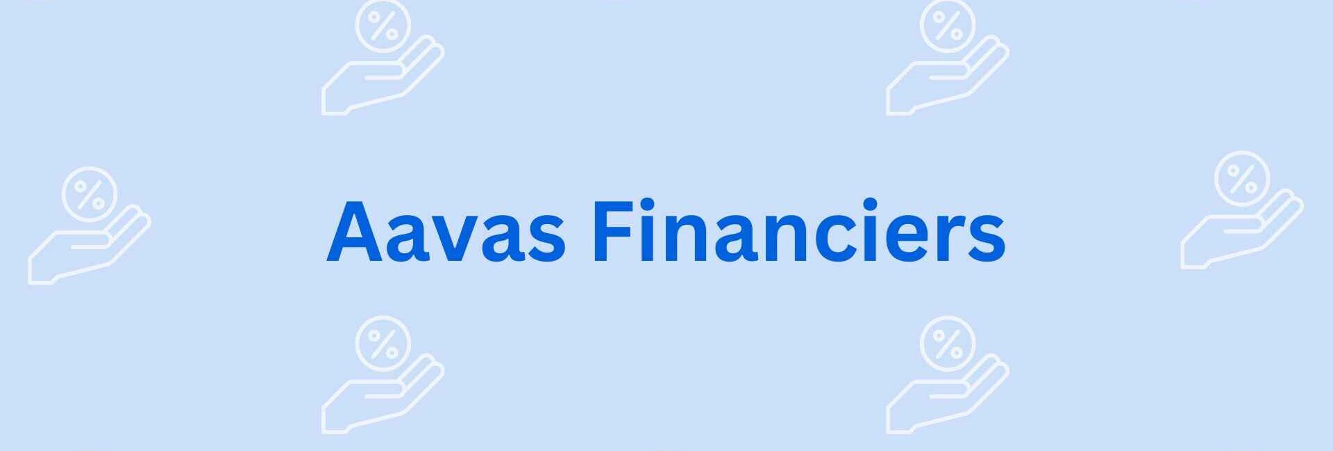 Aavas Financiers - Home Loan Providers in faridabad