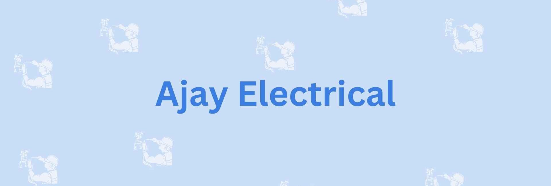 Ajay Electrical- Electrician Services in Faridabad
