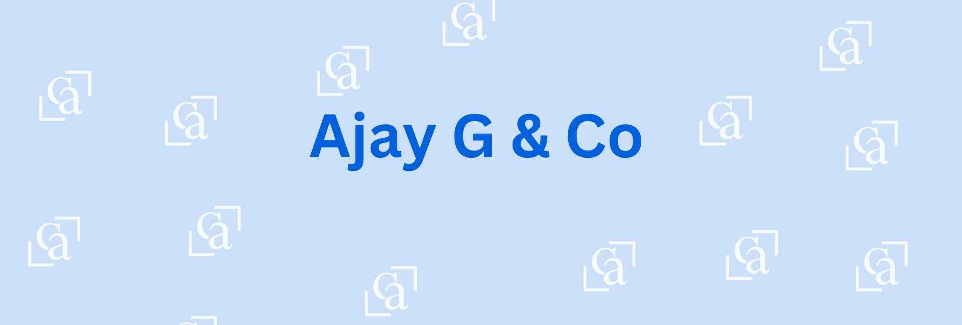 Ajay G and Co - Chartered Accountant