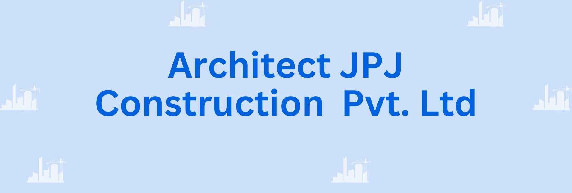 Architect JPJ Construction Pvt. Ltd - building contractor in Faridabad