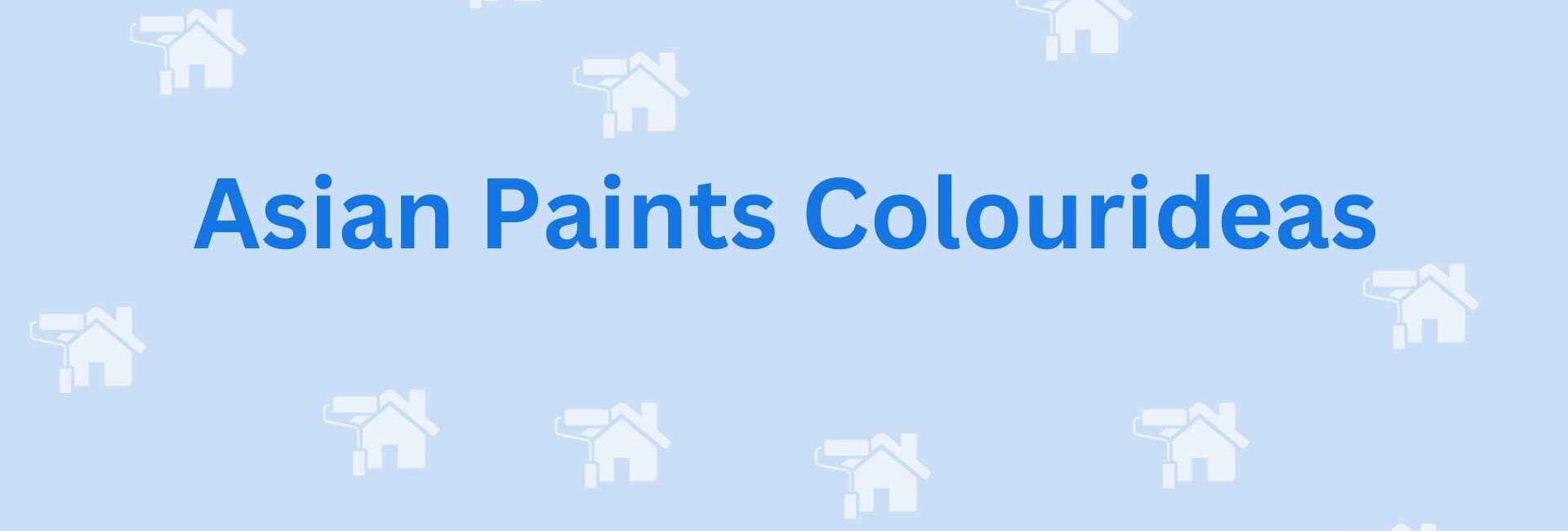 Asian Paints Colourideas - painting services in faridabad