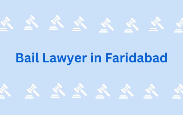 Bail Lawyer in Faridabad - legal service provider in faridabad