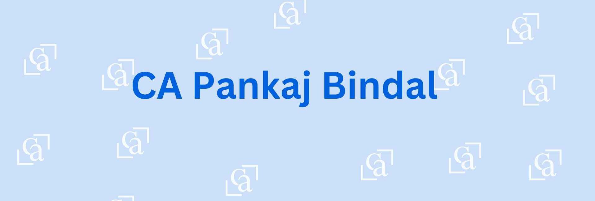 CA Pankaj Bindal - Chartered Accountant Firm in Faridabad