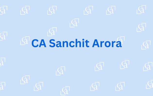 CA Sanchit Arora - Chartered Accountant Firm in Faridabad