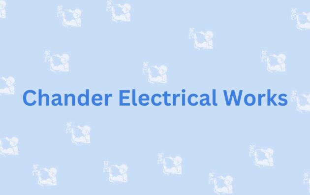 Chander Electrical Works- Faridabad's Electrician Service Provider