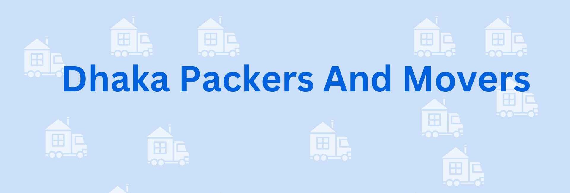 Dhaka Packers And Movers - Movers and Packers in Faridabad