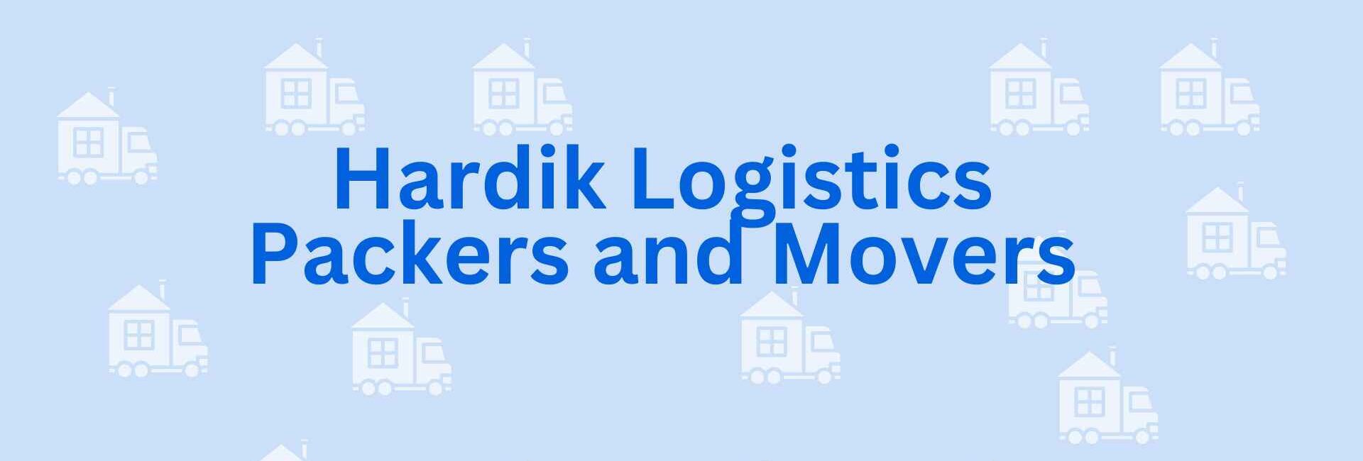 Hardik Logistics Packers and Movers - Packers and Movers Faridabad