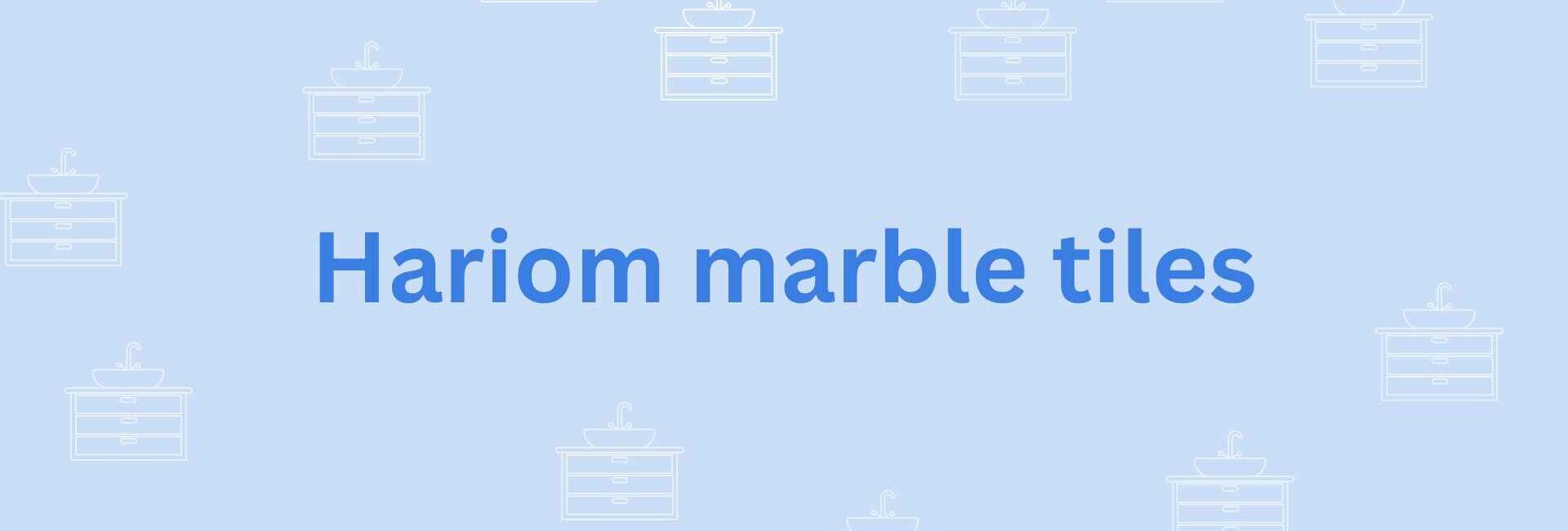 Hariom marble tiles- sanitary needs in faridabad