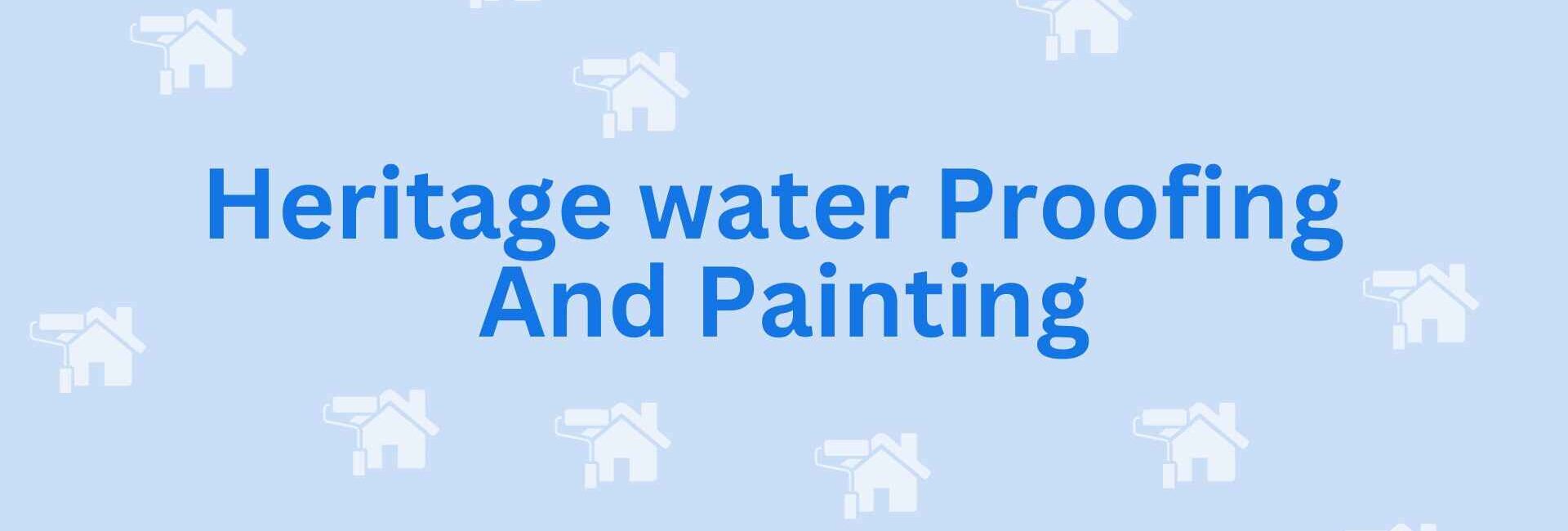 Heritage water Proofing And Painting - whitewash services in faridabad