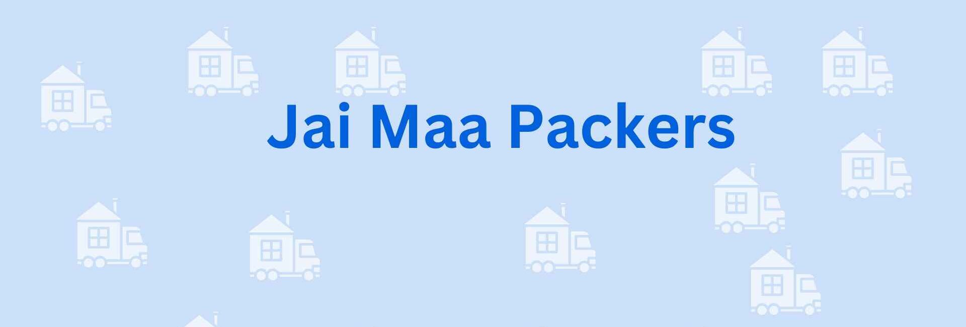 Jai Maa Packers - Expert Packers in Faridabad
