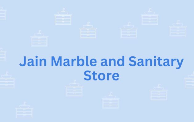 Jain Marble and Sanitary Store- sanitary services provider in faridabad