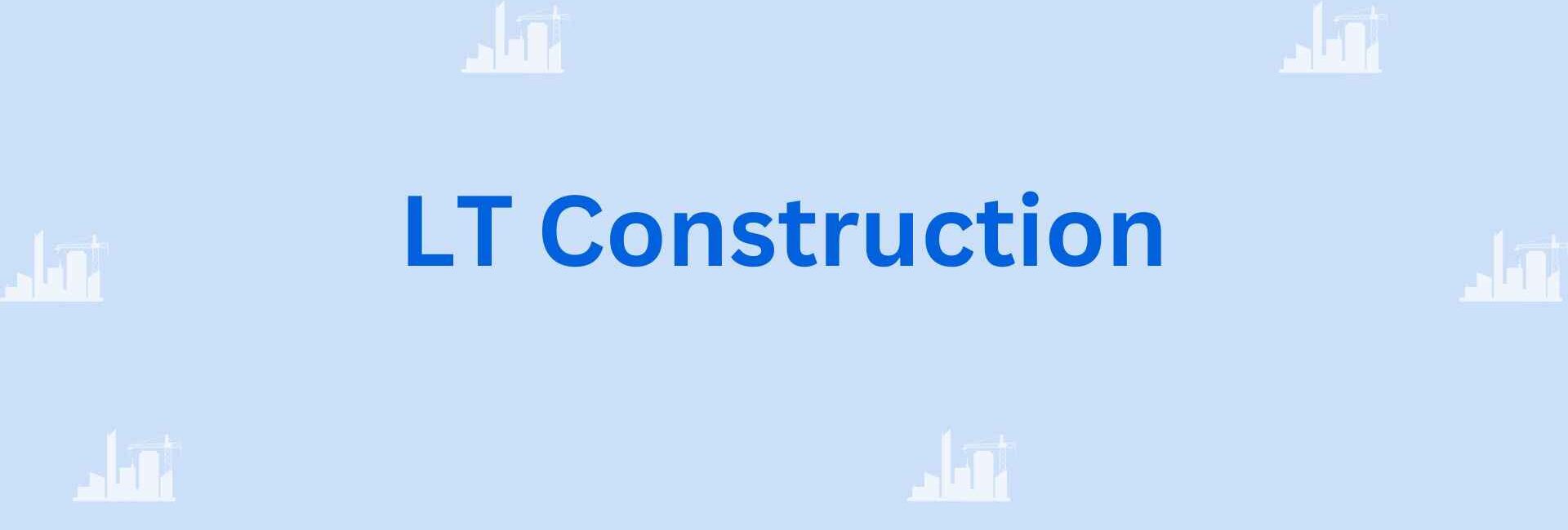LT Construction- the top civil contractor in Faridabad