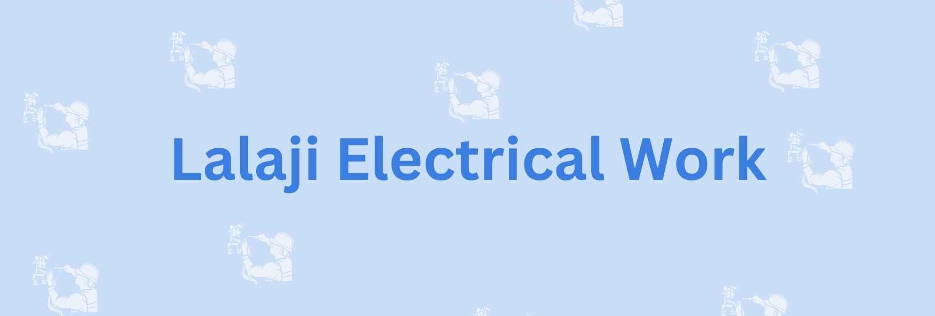 Lalaji Electrical Work- Electrician Services in Faridabad