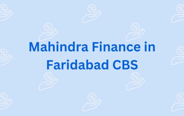 Mahindra Finance in Faridabad CBS - Residential Loan Providers in faridabad