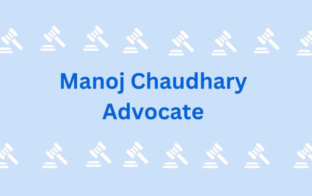 Manoj Chaudhary Advocate - lawyers in faridabad