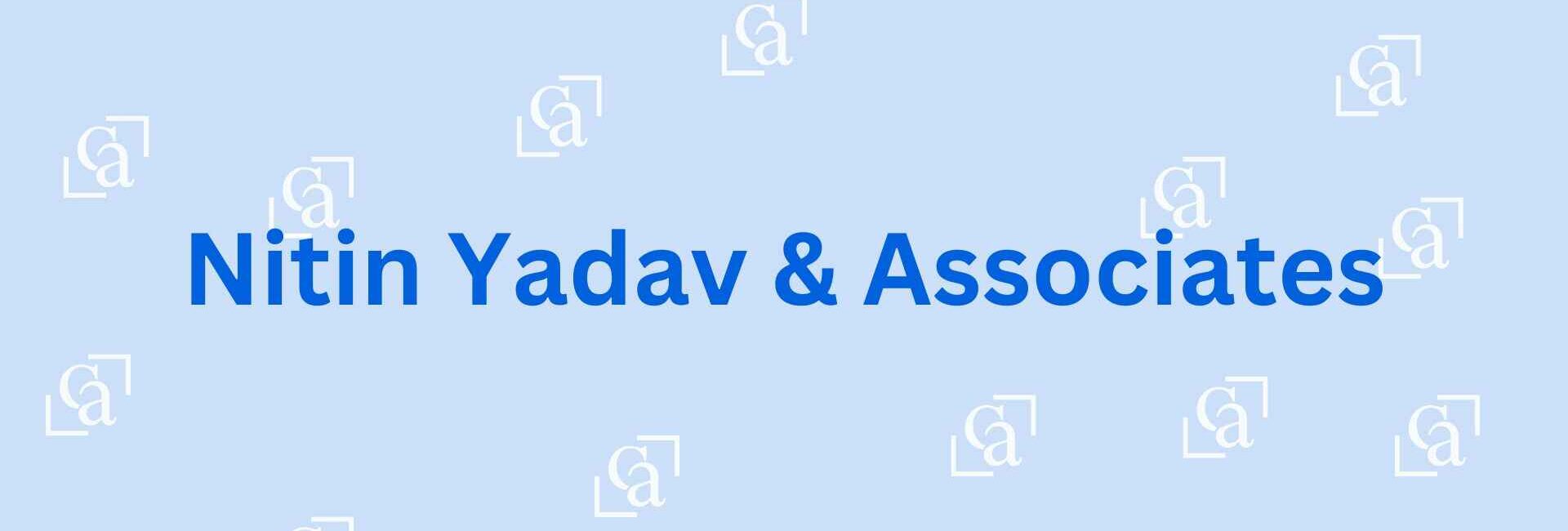 Nitin Yadav & Associates - Chartered Accountant in Faridabad