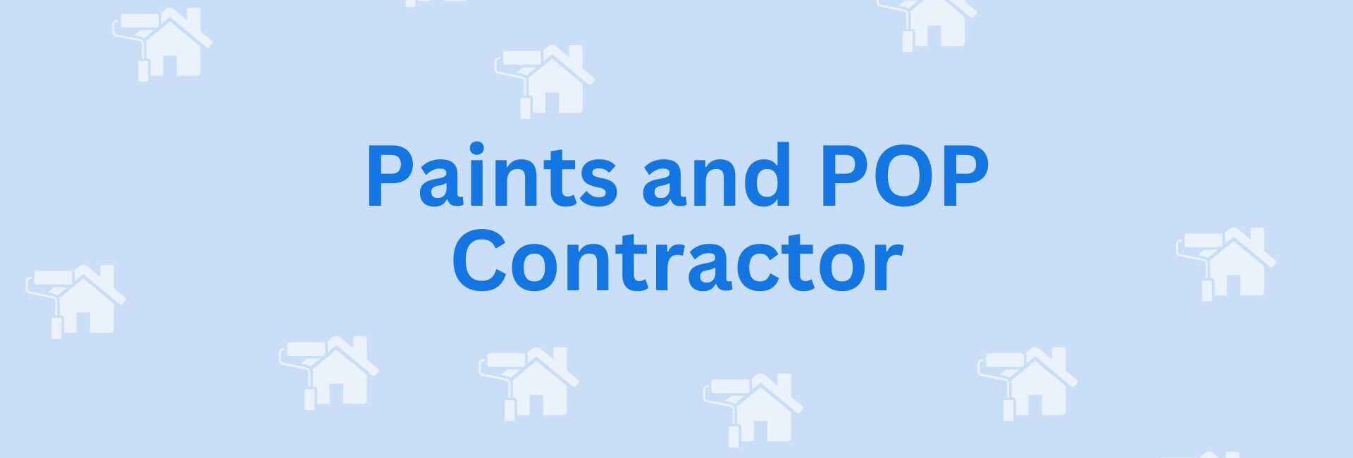 Paints and POP Contractor- house painter in faridabad
