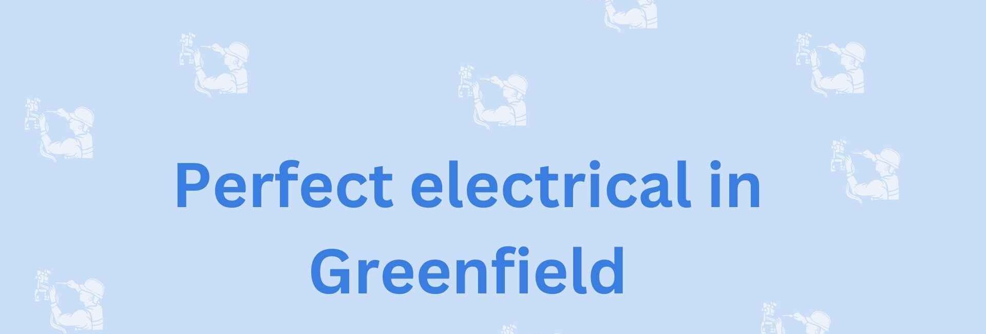 Perfect electrical in Greenfield-Faridabad's Electrician Service Provider