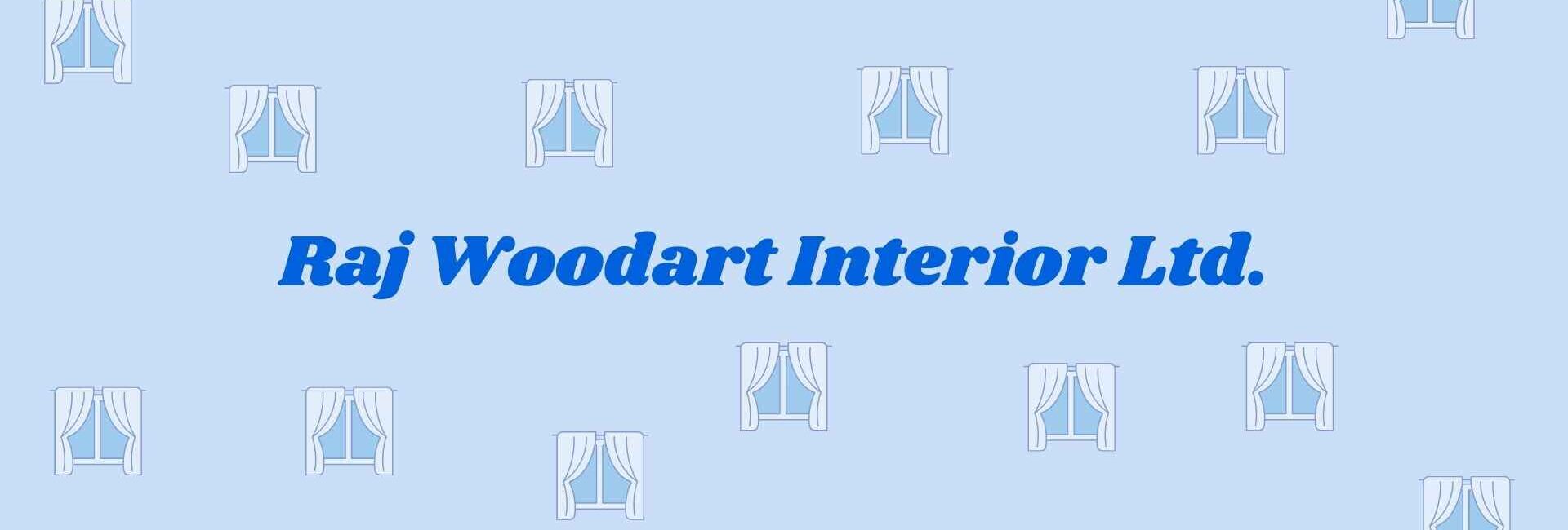Raj Woodart Interior Ltd. - home interior dealers in faridabad