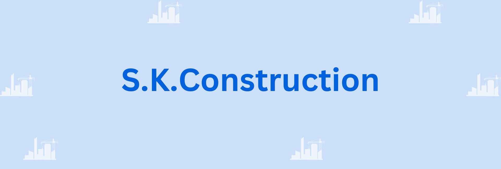 S.K.Construction - the top civil contractor in Faridabad