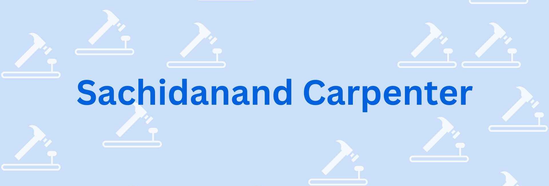 Sachidanand Carpenter - Carpenter in Faridabad