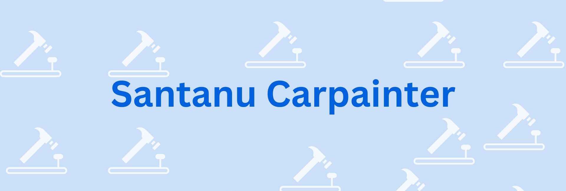 Santanu Carpainter - Carpenter Service in Faridabad