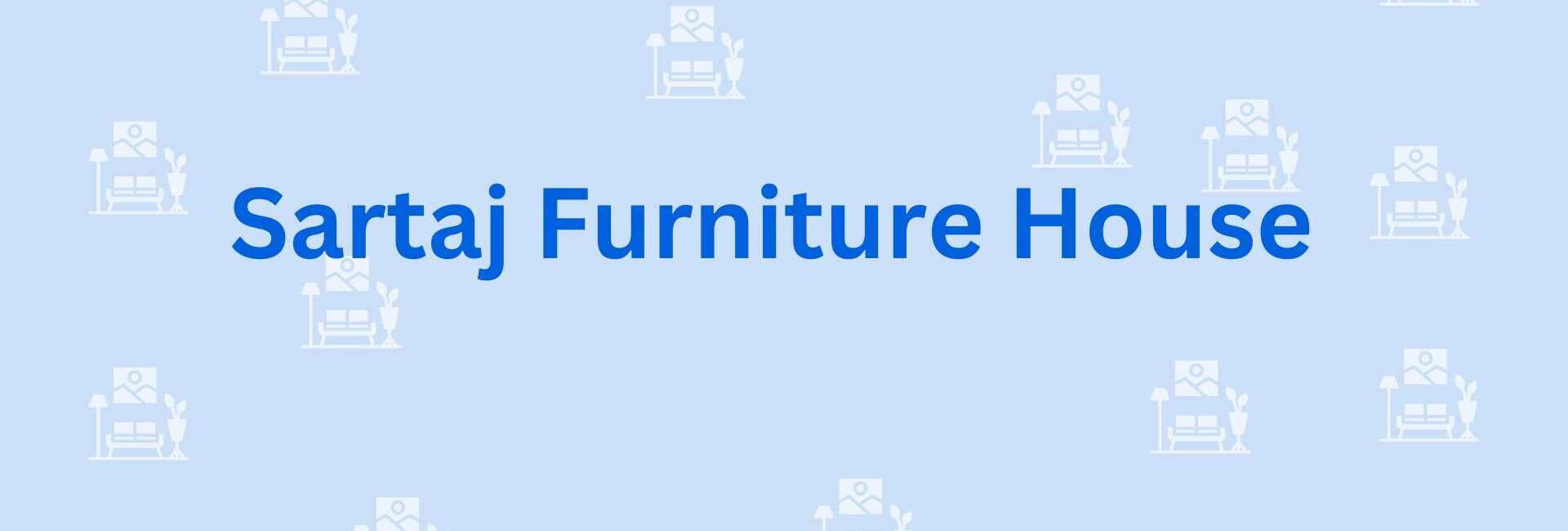 Sartaj Furniture House - Furniture contractors in Faridabad