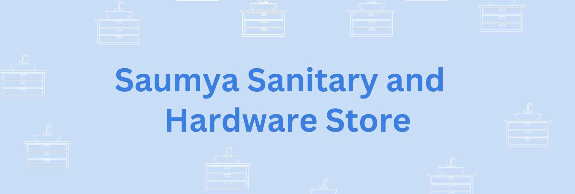 Saumya Sanitary and Hardware Store- sanitary service company in faridabad