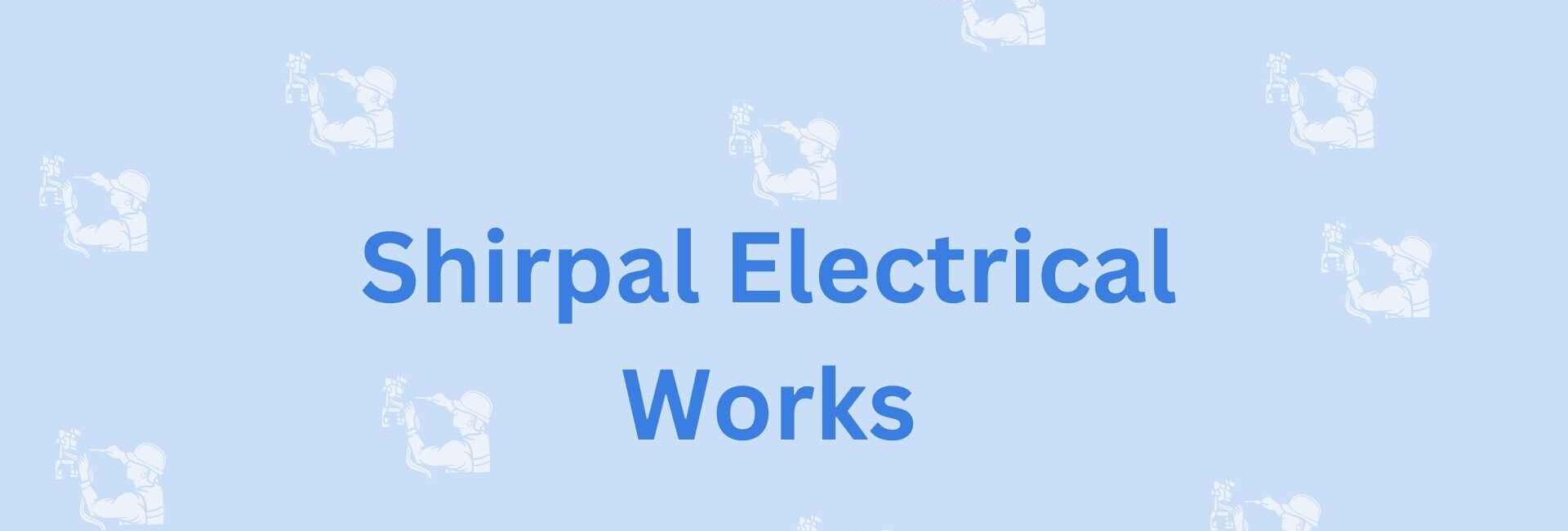Shirpal Electrical Works- Electricity Repair Services in Faridabad