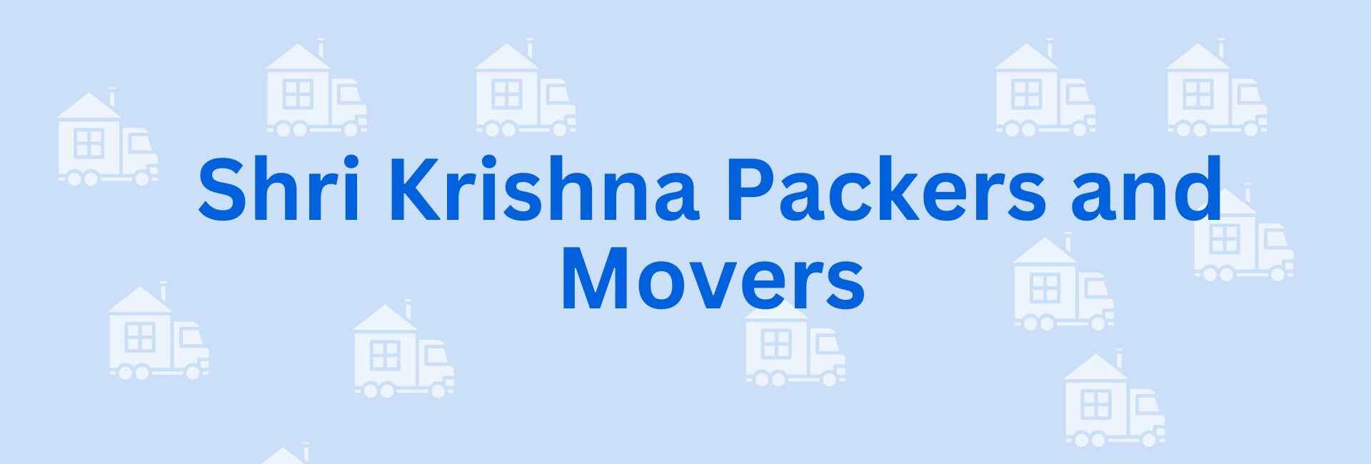Shri Krishna Packers and Movers - Packers and Movers in Faridabad