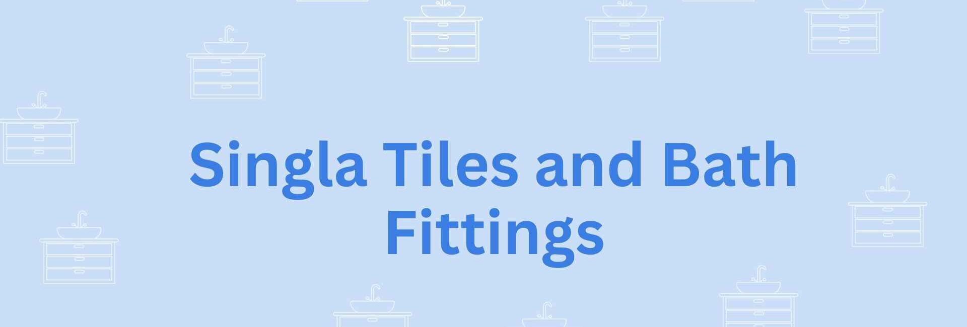 Singla Tiles and Bath Fittings- sanitary service company in faridabad