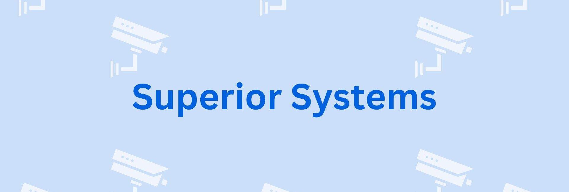 Superior Systems - Security System Dealer and Supplier in Faridabad