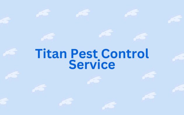 Titan Pest Control Service - Pest Control Service