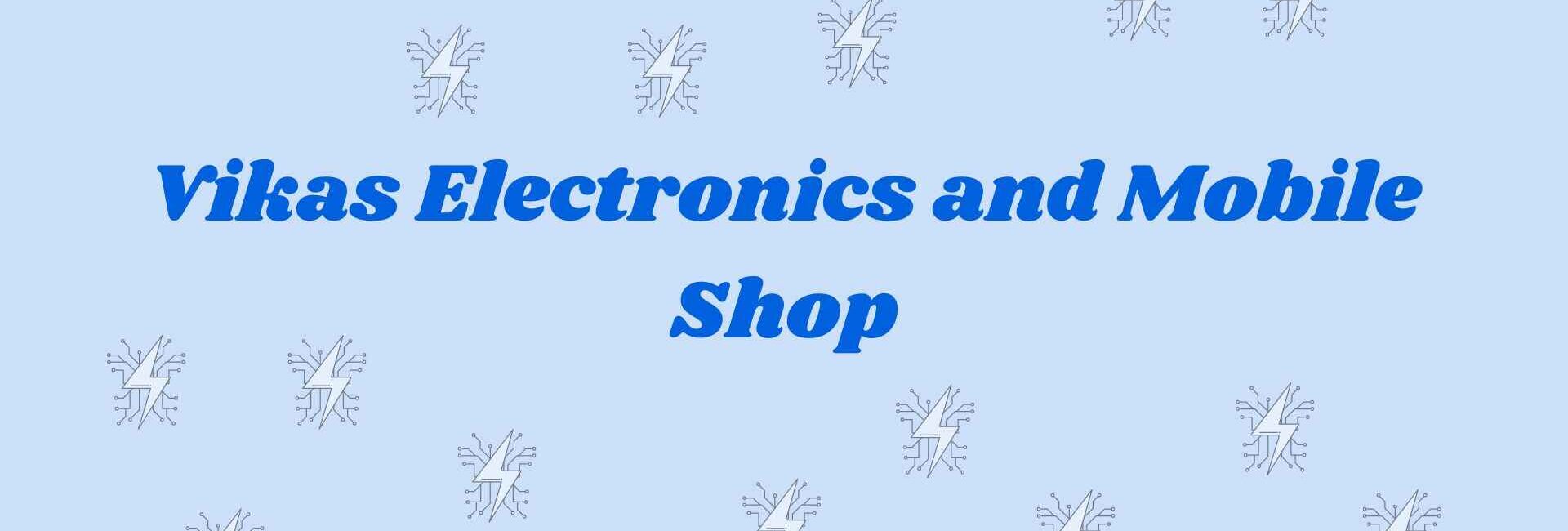 Vikas Electronics and Mobile Shop - Electronics Goods Dealer in faridabad