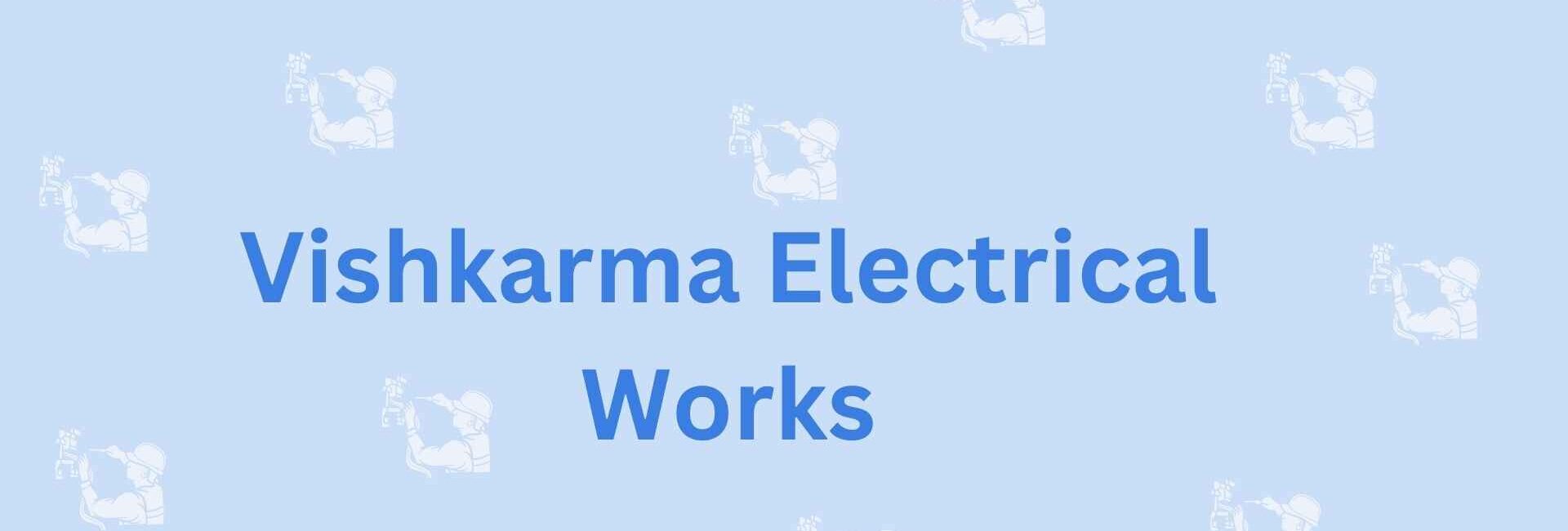 Vishkarma Electrical Works- Electrical Safety Inspections In Faridabad