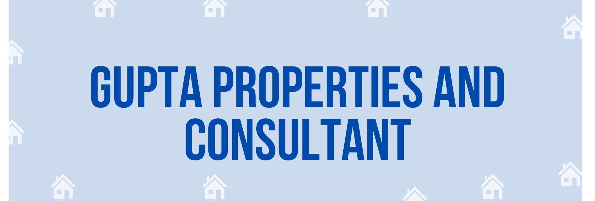 Gupta Properties And Consultant - Property Consultant in Faridabad