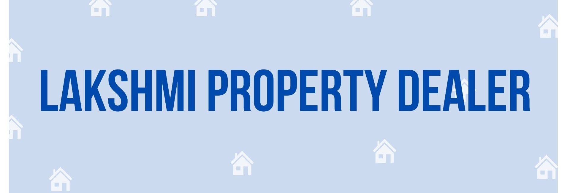 Lakshmi Property Dealer - Property Dealer in Faridabad