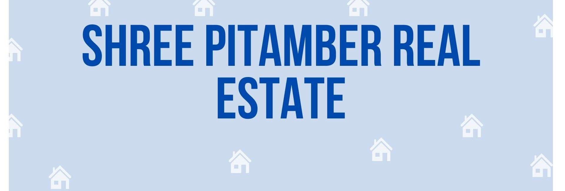 Shree Pitamber Real Estate - Estate Agent in Faridabad