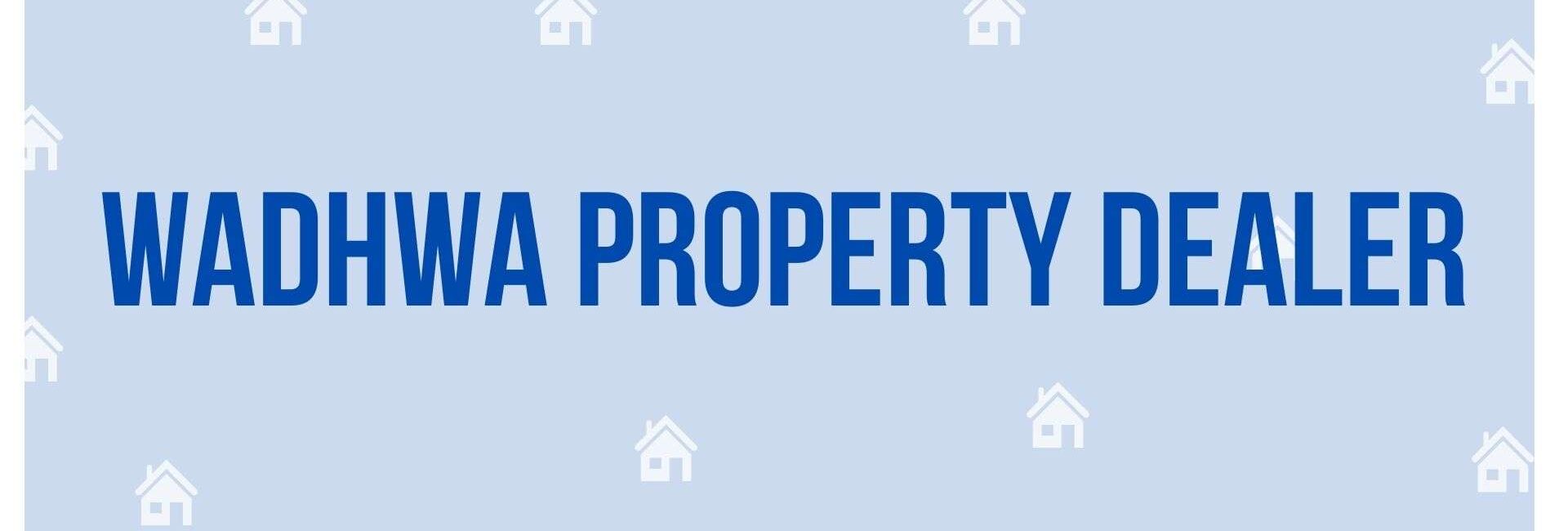 Wadhwa Property Dealer - Property Broker in Faridabad
