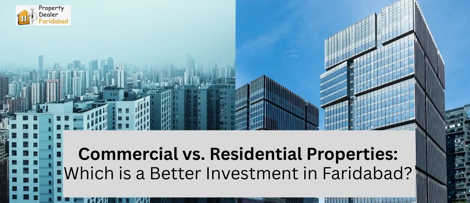 Commercial-vs-Residential-Properties-Which-is-a-Better-Investment-in-Faridabad.jpg