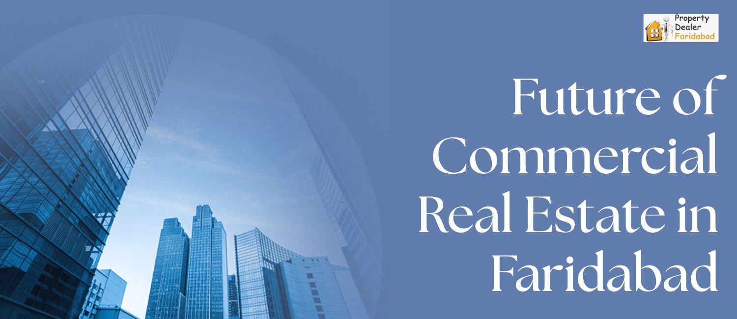 Future-of-Commercial-Real-Estate-in-Faridabad