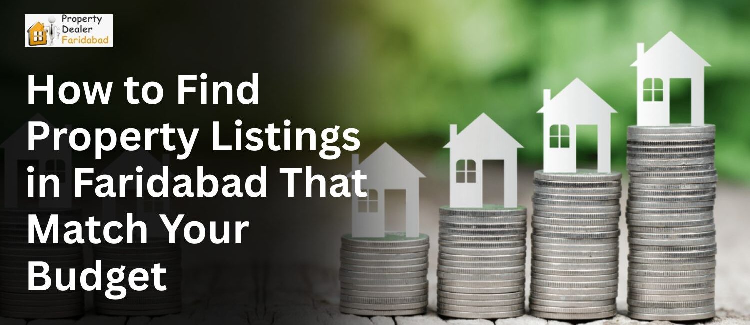 How-to-Find-Property-Listings-in-Faridabad-That-Match-Your-Budget.jpg