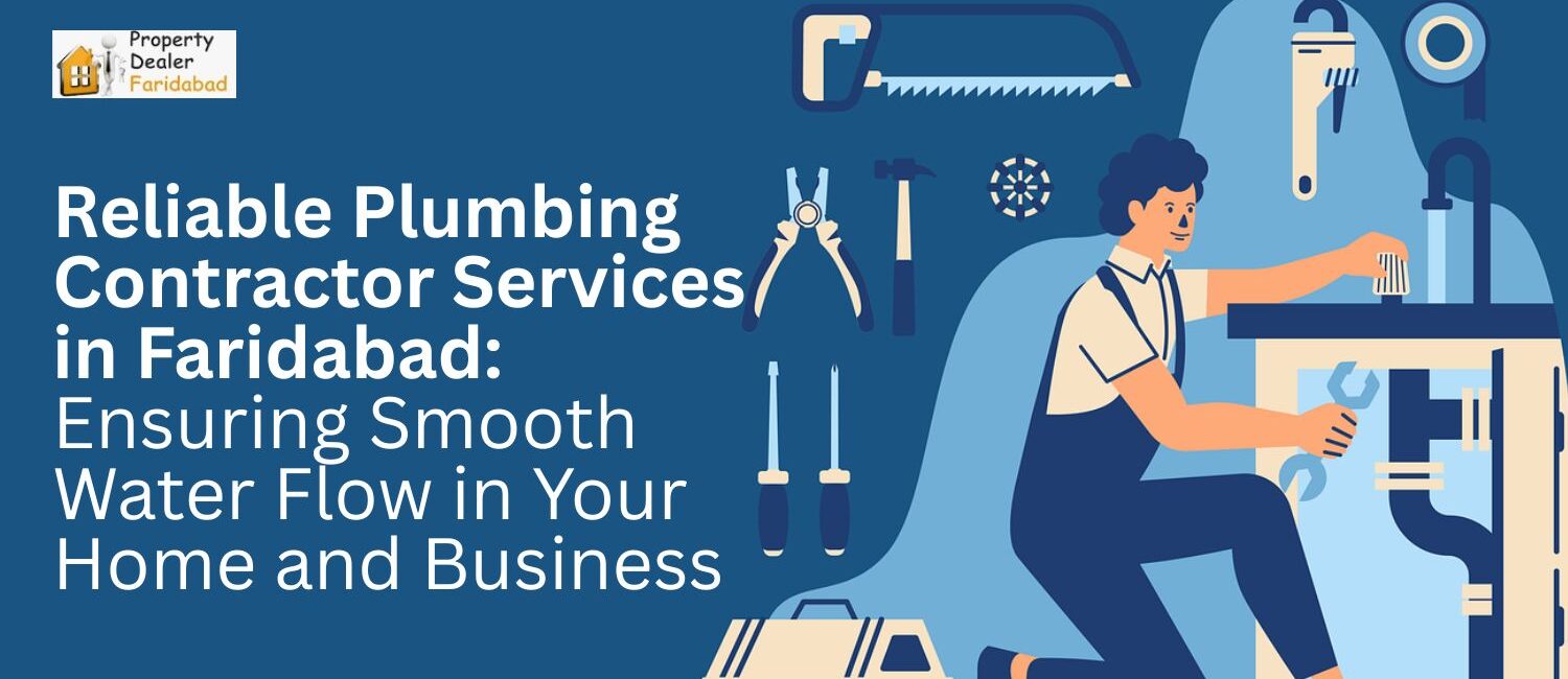 Reliable-Plumbing-Contractor-Services-in-Faridabad-Ensuring-Smooth-Water-Flow-in-Your-Home-and-Business