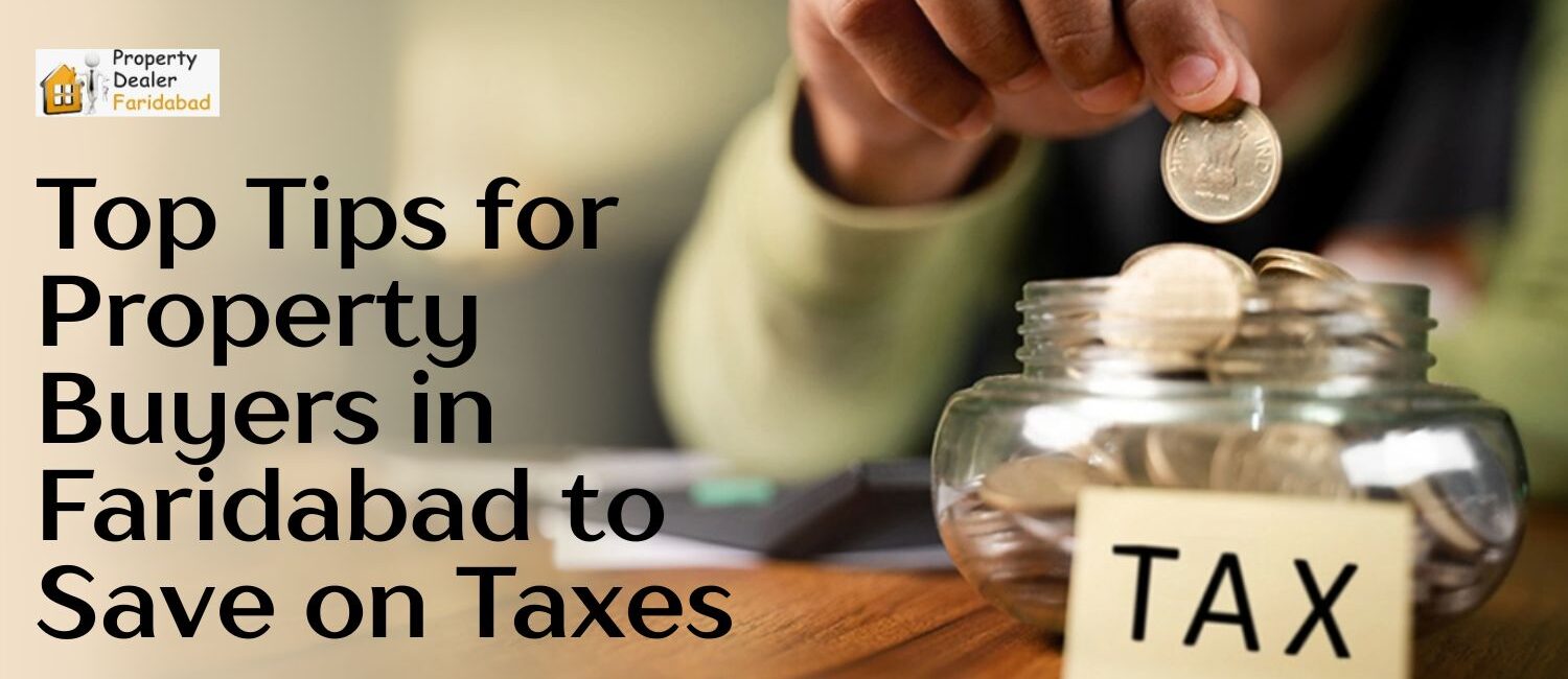 Top-Tips-for-Property-Buyers-in-Faridabad-to-Save-on-Taxes.jpg