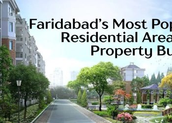 Faridabad-Most-Popular-Residential-Areas-for-Property-Buyers