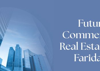 Future-of-Commercial-Real-Estate-in-Faridabad