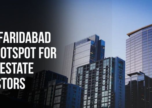 Why-Faridabad-is-a-Hotspot-for-Real-Estate-Investors
